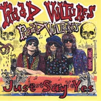 Road Vultures : Just Say Yes