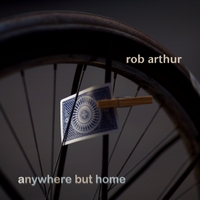 Rob Arthur : Anywhere But Home