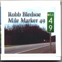 ROBB BLEDSOE: Mile Marker 49