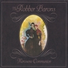 THE ROBBER BARONS: Kerosene Communion