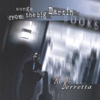 Rob Berretta : Songs From The Big Martin