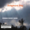 Robbie Ducey Band: Judgment Day