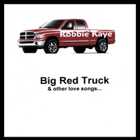 Robbie Kaye : Big Red Truck