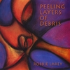 ROBBIE LAREY: Peeling Layers Of Debris