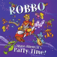 Robbo : Space Aliens, It's Party Time