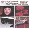 ROB CHRISTENSEN: Roses For Sharon