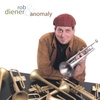 ROB DIENER & ANOMALY: Some Assembly Required