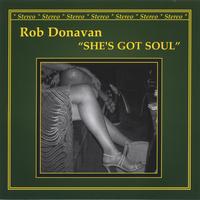 Rob Donavan : She's Got Soul