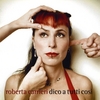 ROBERTA CARRIERI: Dico a tutti così