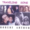 ROBERT ARTHUR: Traveling Song