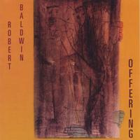 Robert Baldwin : Offering