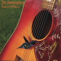 Robert Bittner : This Hummingbird