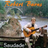 ROBERT BURNS: Saudade