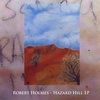 ROBERT HOLMES: Hazard Hill - EP