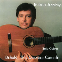 Robert Jennings : Behold This Dreamer Cometh