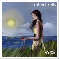 ROBERT KELLY: 1953