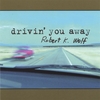 Robert K. Wolf: Drivin