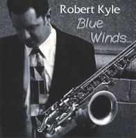 ROBERT KYLE: Blue Winds