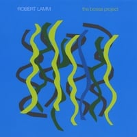 Robert Lamm : The Bossa Project