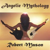 ROBERT MASON: Angelic Mythology