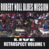 ROBERT NOLL: Live Retrospect Vol. 1