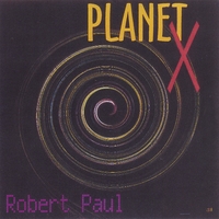 Robert Paul : Planet X