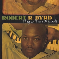 Robert R. Byrd : They Call Me Rondell