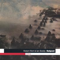 Robert Rich and Ian Boddy : Outpost