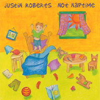 Justin Roberts : Not Naptime