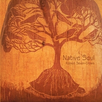 ROBERT SEVEN-CROWS: Native Soul