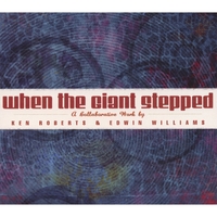 KEN ROBERTS/EDWIN WILLIAMS: When The Giant Stepped
