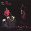 ROBERT WAYNE: Robert Wayne Plays Wayne Shorter