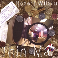 Robert Wilson : Thin Man