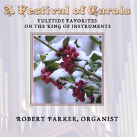 Robert W. Parker : A Festival of Carols