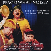 Robert W. Parker : Peace! What Noise?