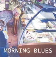 Robert Zupec : Morning blues