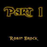 Robin Brock : Part I