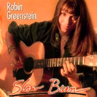 Robin Greenstein : Slow Burn