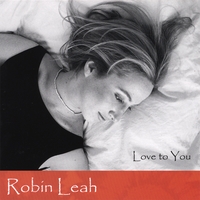 Robin Leah : Love To You