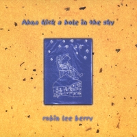 Robin Lee Berry : Ahna Kick A Hole In The Sky