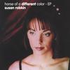 SUSAN ROBKIN: Horse of a Different Color EP