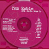 TOM ROBLE: I'm Into Music