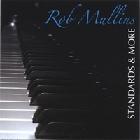 ROB MULLINS: Standards & More