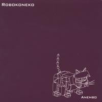 Robokoneko : Anembo