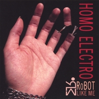 RoBOT LIKE ME : Homo Electro