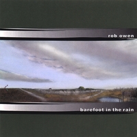 Rob Owen : Barefoot in the Rain
