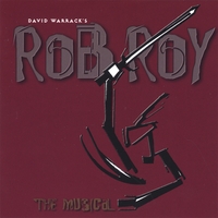 Cast Recording : Rob Roy The Musical