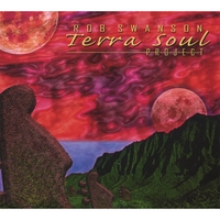 Rob Swanson : The Terra Soul Project