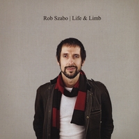 Rob Szabo : Life & Limb