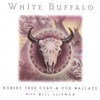 WHITE BUFFALO: ROB WALLACE, TREE CODY, & WILL CLIPMAN: White Buffalo
